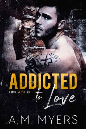 [Bayou Devils MC 02] • Addicted to Love